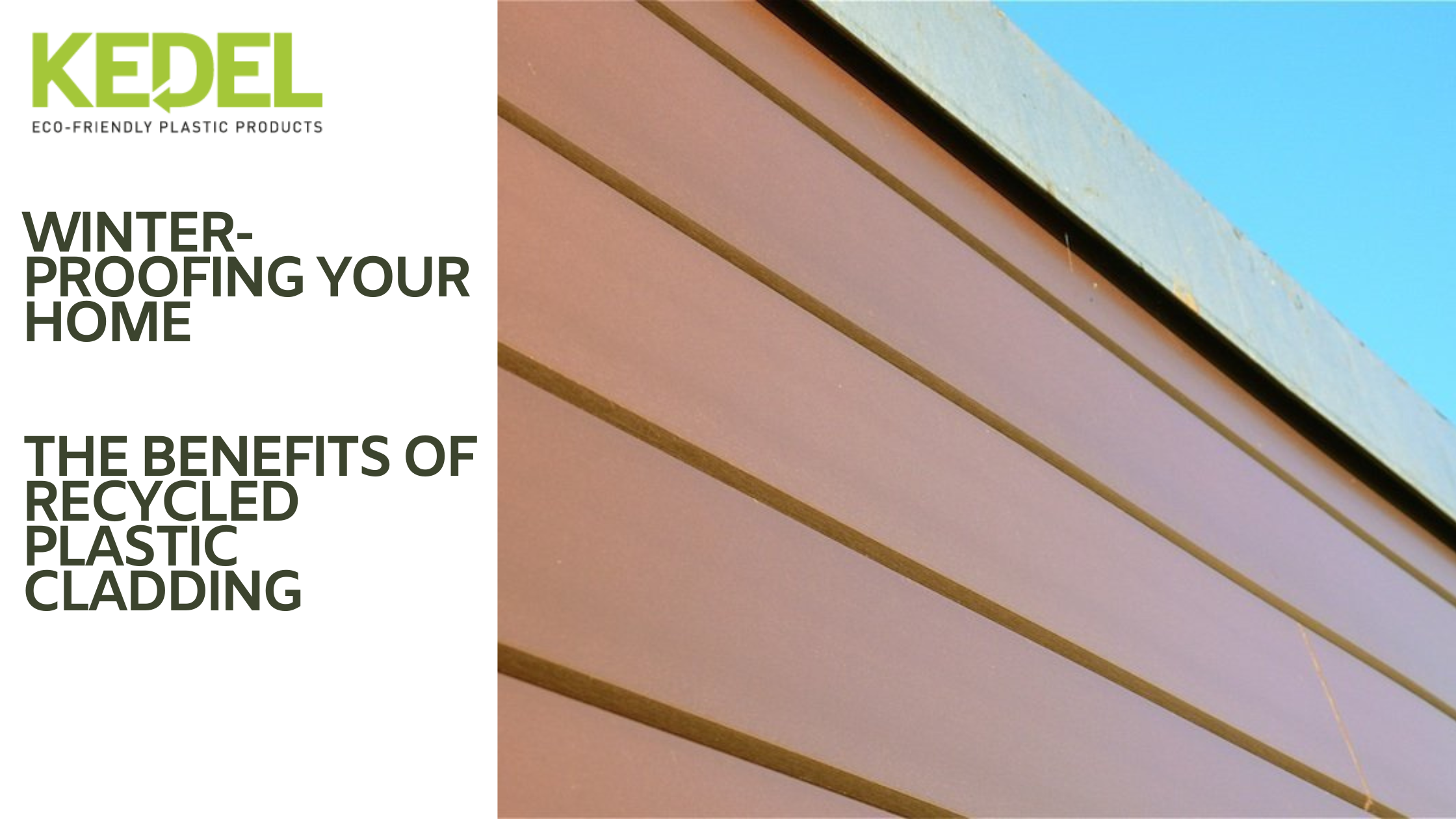 Winter-Proofing Your Home: The Benefits of Recycled Plastic Cladding