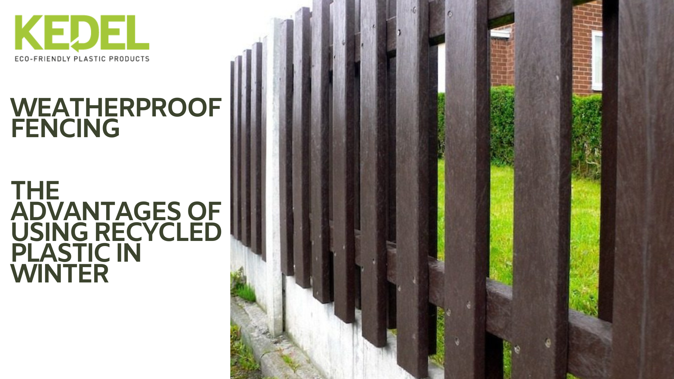 Weatherproof Fencing: The Advantages of Using Recycled Plastic in Winter